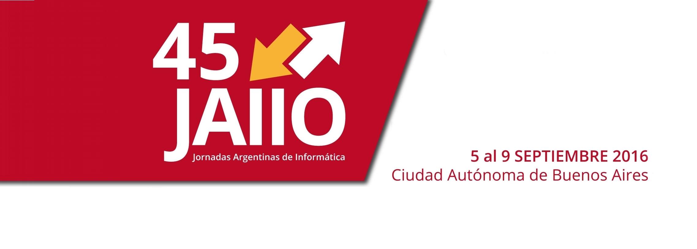 45° Jornadas Argentinas de Informática, JAIIO
